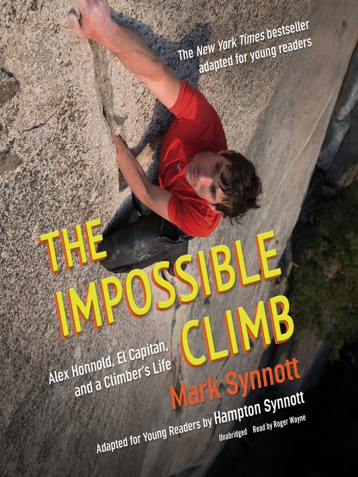 Title details for The Impossible Climb (Young Readers Adaptation) by Mark Synnott - Wait list